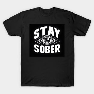 Stay Sober T-Shirt